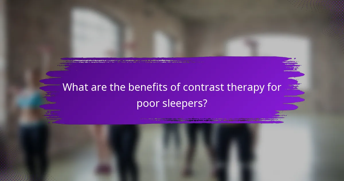 What are the benefits of contrast therapy for poor sleepers?